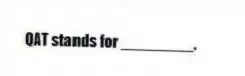 QAT stands for ________.