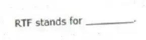RTF stands for ________.