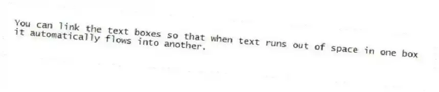 You can link the text boxes so that when text runs out of space in one box it automatically flows into another.