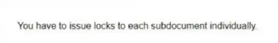 You have to issue locks to each subdocument individually.