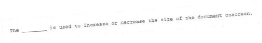 The ________ is used to increase or decrease the size of the document onscreen.