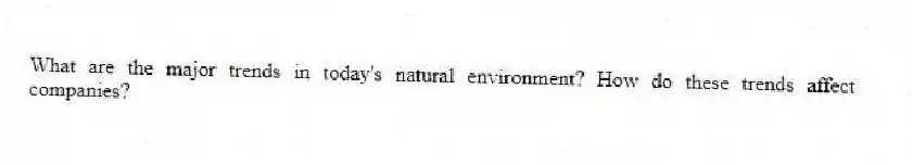 What are the major trends in today's natural environment? How do these trends affect companies?