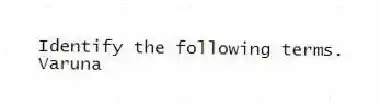 Identify the following terms.
-Varuna