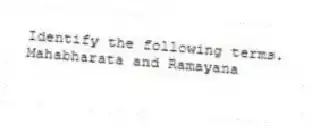Identify the following terms.
-Mahabharata and Ramayana
