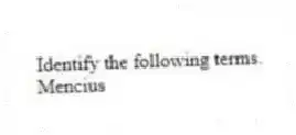 Identify the following terms.
-Mencius