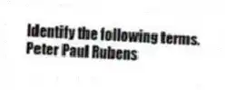 Identify the following terms.
-Peter Paul Rubens