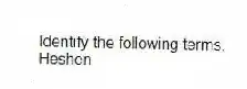 Identify the following terms.
-Heshen