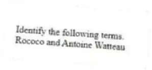 Identify the following terms.
-Rococo and Antoine Watteau