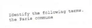 Identify the following terms.
-the Paris commune