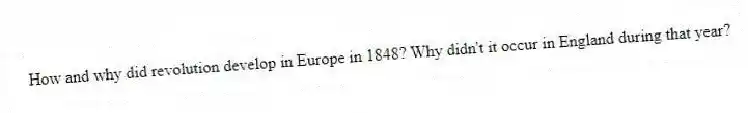How and why did revolution develop in Europe in 1848? Why didn't it occur in England during that year?