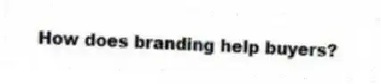 How does branding help buyers?