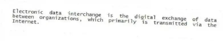 Electronic data interchange is the digital exchange of data between organizations, which primarily is transmitted via the Internet.