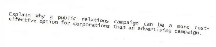 Explain why a public relations campaign can be a more cost-effective option for corporations than an advertising campaign.