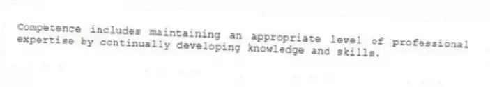 Competence includes maintaining an appropriate level of professional expertise by continually developing knowledge and skills.
