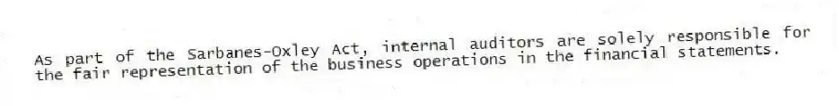 As part of the Sarbanes-Oxley Act, internal auditors are solely responsible for the fair representation of the business operations in the financial statements.