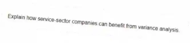 Explain how service-sector companies can benefit from variance analysis.
