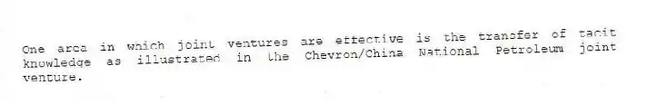 One area in which joint ventures are effective is the transfer of tacit knowledge as illustrated in the Chevron/China National Petroleum joint venture.