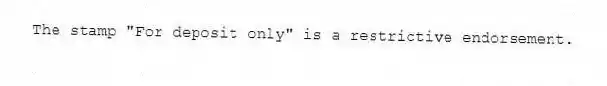 The stamp "For deposit only" is a restrictive endorsement.