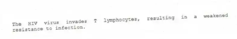 The HIV virus invades T lymphocytes, resulting in a weakened resistance to infection.
