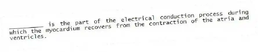 __________ is the part of the electrical conduction process during which the myocardium recovers from the contraction of the atria and ventricles.
