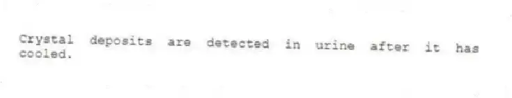 Crystal deposits are detected in urine after it has cooled.