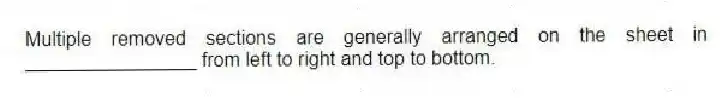 Multiple removed sections are generally arranged on the sheet in ________________ from left to right and top to bottom.