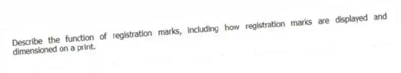 Describe the function of registration marks, including how registration marks are displayed and dimensioned on a print.