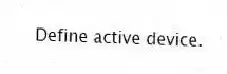 Define active device.