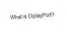 What is DiplayPort?