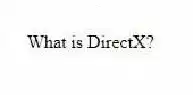 What is DirectX?