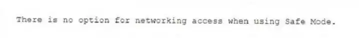There is no option for networking access when using Safe Mode.