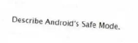 Describe Android's Safe Mode.