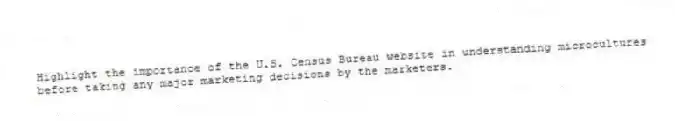 Highlight the importance of the U.S. Census Bureau website in understanding microcultures before taking any major marketing decisions by the marketers.