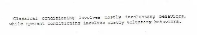 Classical conditioning involves mostly involuntary behaviors, while operant conditioning involves mostly voluntary behaviors.