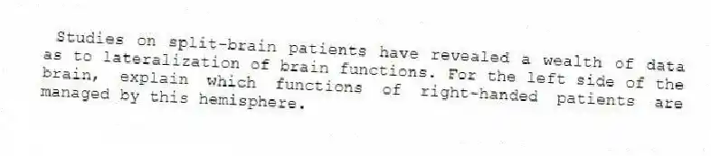 Studies on split-brain patients have revealed a wealth of data as to lateralization of brain functions. For the left side of the brain, explain which functions of right-handed patients are managed by this hemisphere.