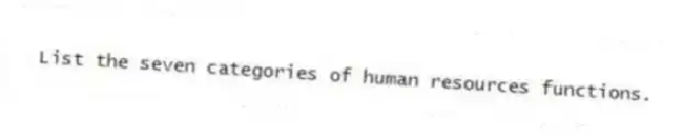 List the seven categories of human resources functions.