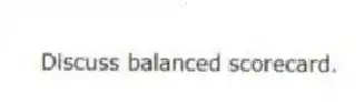 Discuss balanced scorecard.