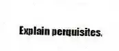 Explain perquisites.