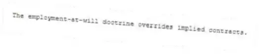 The employment-at-will doctrine overrides implied contracts.