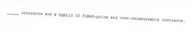 _____ contracts are a hybrid of fixed-price and cost-reimbursable contracts.