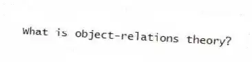 What is object-relations theory?