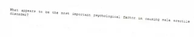 What appears to be the most important psychological factor in causing male erectile disorder?