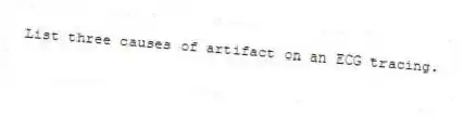 List three causes of artifact on an ECG tracing.