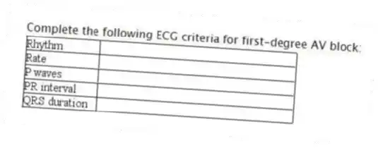 Complete the following ECG criteria for first-degree AV block: