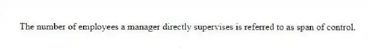 The number of employees a manager directly supervises is referred to as span of control.