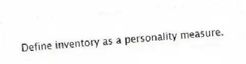 Define inventory as a personality measure.