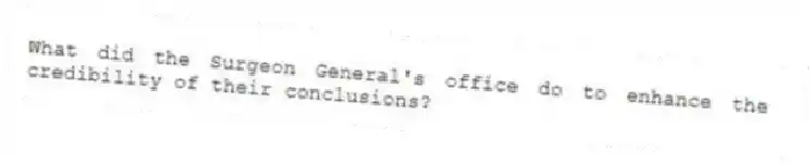 What did the Surgeon General's office do to enhance the credibility of their conclusions?