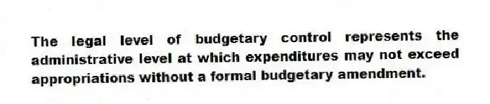 The legal level of budgetary control represents the administrative level at which expenditures may not exceed appropriations without a formal budgetary amendment.