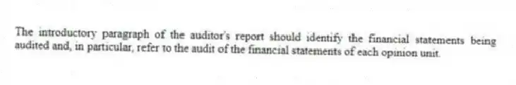 The introductory paragraph of the auditor's report should identify the financial statements being audited and, in particular, refer to the audit of the financial statements of each opinion unit.