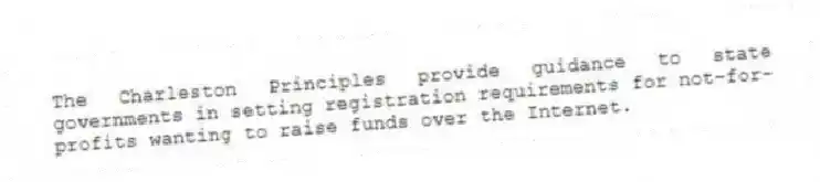 The Charleston Principles provide guidance to state governments in setting registration requirements for not-for-profits wanting to raise funds over the Internet.